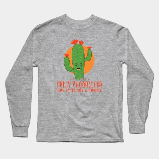 Fully Vaccinated Cautious Cactus Long Sleeve T-Shirt by Teeman